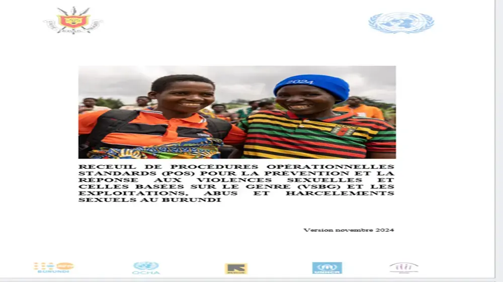 RECEUIL DE PROCÉDURES OPÉRATIONNELLES STANDARDS (POS) POUR LA PRÉVENTION ET LA RÉPONSE AUX VIOLENCES SEXUELLES ET CELLES BASÉES SUR LE GENRE (VSBG) ET LES EXPLOITATIONS, ABUS ET HARCELEMENTS SEXUELS AU BURUNDI 